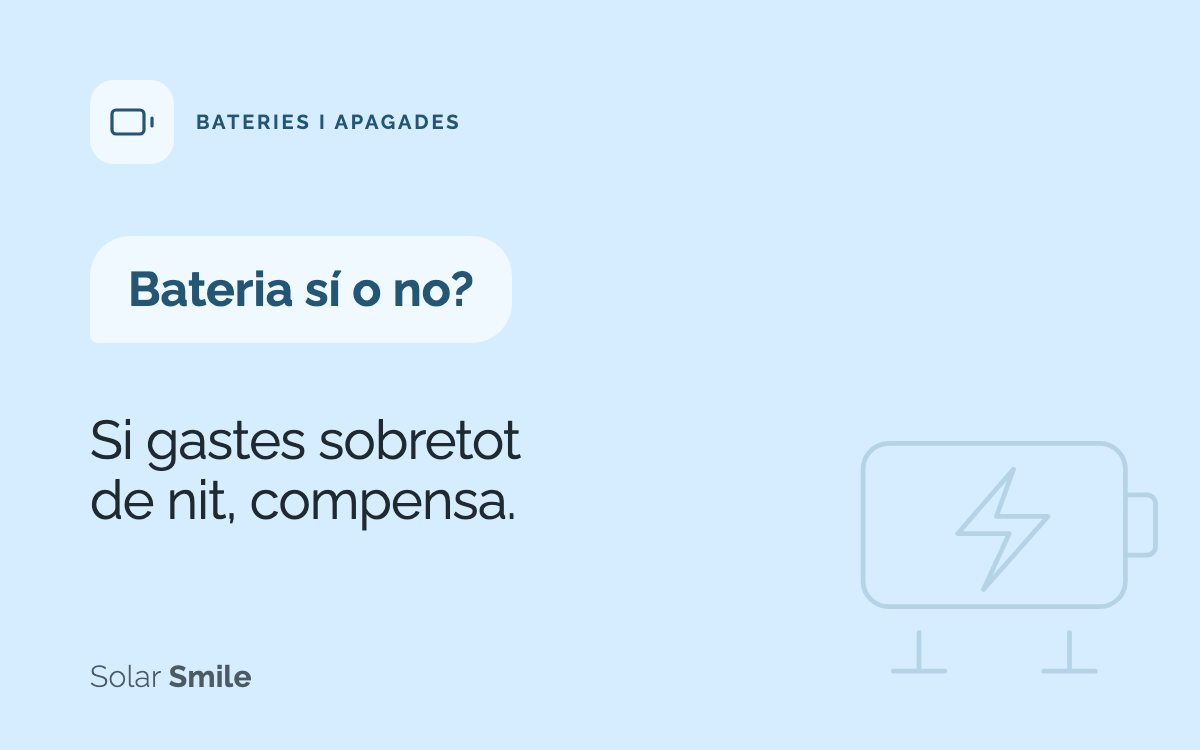 Bateria sí o no? Si gastes sobretot de nit, compensa.